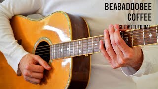 Beabadoobee – Coffee EASY Guitar Tutorial With Chords  Lyrics [upl. by Benjy]