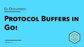 Getting Started with Protocol Buffers in Go  Tutorial [upl. by Chancelor]