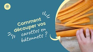 Comment découper vos carottes en bâtonnets [upl. by Anirbes220]