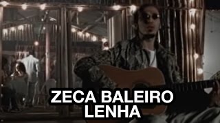 Zeca Baleiro  Lenha Clipe Oficial [upl. by Tufts319]