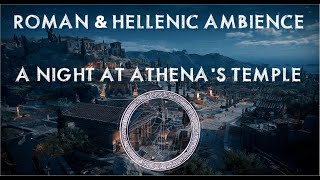 Roman amp Hellenic Ambience  A Night at Athenas Temple [upl. by Cathie]