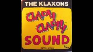 THE KLAXONS THE CLAP CLAP SONG [upl. by Donovan392]