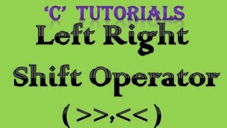 C Programming Tutorial 13 Left Right Shift Operator [upl. by Nyasuh13]