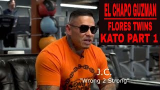 El Chapo Guzman Flores Twins Kato Part 1 [upl. by Desta196]