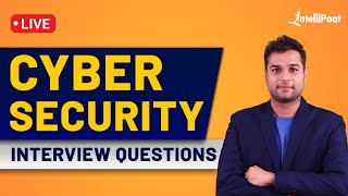 Cyber Security Interview Questions And Answers  Cyber Security Interview Preparation  Intellipaat [upl. by Kieffer681]