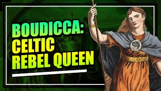 Boudicca Celtic Warrior Queen [upl. by Calvert640]