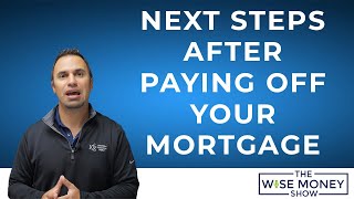 Next Steps After Paying Off Your Mortgage [upl. by Monah]