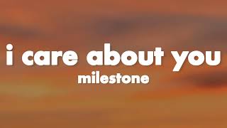 Milestone  I Care About You Lyrics [upl. by Nohtanoj]