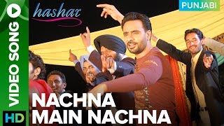 Nachna Main Nachna Video Song Babbu Maan  Hashar Punjabi Movie [upl. by Anirtal950]