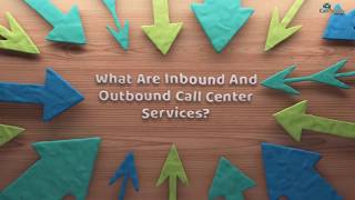 What are Inbound and Outbound Call Center Services [upl. by Devina]