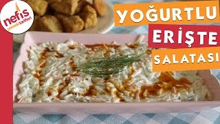 Yoğurtlu Erişte Salatası [upl. by Weissman]