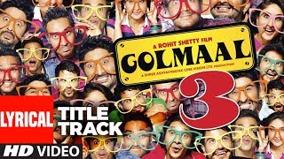 Lyrical  Golmaal 3 Title Song  Ajay Devgn Kareena Kapoor [upl. by Gaye]