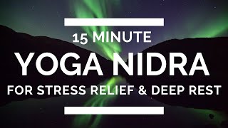 15 Minute Yoga Nidra with Singing Bowls for Stress Relief amp Deep Rest [upl. by Yzeerb]