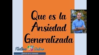 ¿QUÉ ES LA ANSIEDAD GENERALIZADA [upl. by Nebeur]