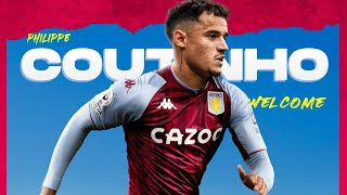 Philippe Coutinho ► Welcome To Aston Villa FC ● 2022 [upl. by Negam]