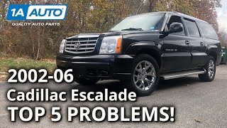 Top 5 Problems Cadillac Escalade SUV 2nd Generation 200206 [upl. by Dexter]