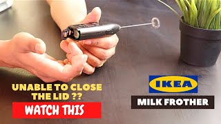 IKEA Milk Frother Battery Installation and Trick To Close the Lid [upl. by Zebapda]