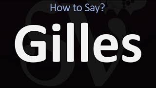 How to Pronounce Gilles CORRECTLY [upl. by Cherianne]