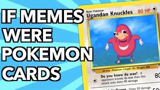 If MEMES Were POKEMON Cards [upl. by Nahsyar]