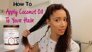 How to Apply Coconut Oil to your hair [upl. by Hsemin]