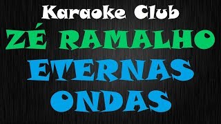 ZÉ RAMALHO  ETERNAS ONDAS  KARAOKE [upl. by Angelita512]