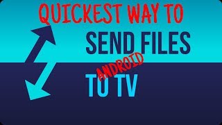 QUICKEST WAY TO SEND FILES TO ANDROID TV [upl. by Einnos]