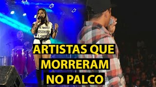 ARTISTAS brasileiros que MORRERAM no PALCO [upl. by Glenda]