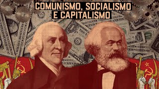 COMUNISMO SOCIALISMO E CAPITALISMO [upl. by Scopp671]