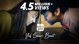 Rochak Kohli  Yeh Saari Baat Official Music Video [upl. by Jameson137]