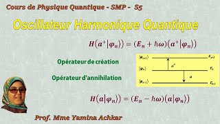 Cours de physique quantique SMP  Loscilateur harmonique quantique  Partie 3 [upl. by Notneb]