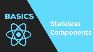 ReactJS Basics  10 Stateless Components [upl. by Ahsitel]