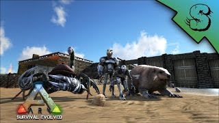 120 Scorpion amp 116 Beaver Tames wSebTG  Ark Survival Evolved E4 [upl. by Eek]