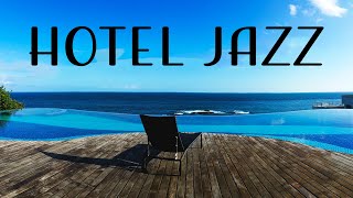 Relax Music  Hotel JAZZ  Relaxing Instrumental Jazz for Relax Breakfast Dinner [upl. by Rehnberg]