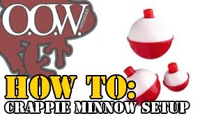 How to set up a Crappie Minnow Fishing Rig  OOW Outdoors [upl. by Latnahc464]