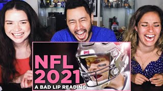 NFL 2021  A Bad Lip Reading  Reaction by Jaby Koay Kristen StephensonPino amp Achara Kirk [upl. by Nibla]