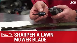 How To Sharpen A Lawn Mower Blade  Ace Hardware [upl. by Mccutcheon]