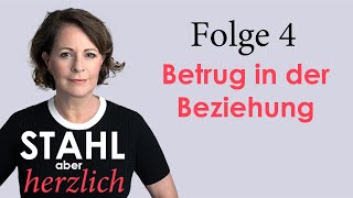 Stahl aber herzlich  Folge 4 Betrug in der Beziehung  Stefanie Stahl [upl. by Fachanan107]