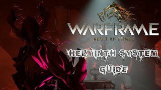 WARFRAME  Helminth System Guide [upl. by Ylsel803]