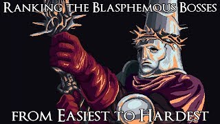 Ranking the Blasphemous Bosses from Easiest to Hardest [upl. by Anitserp]