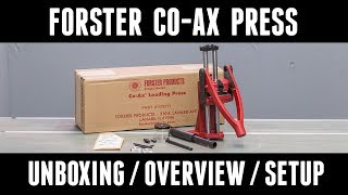 FORSTER CoAx Reloading Press Unboxing  Setup  Overview [upl. by Banebrudge]