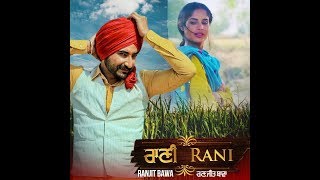 Rani Full Video  Ranjit Bawa  Gurmoh  Bhalwan Singh  Rhythm Boyz [upl. by Jehiah]