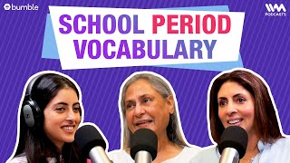 School PERIOD Vocabulary  Navya Naveli Nanda  What The Hell Navya [upl. by Eceirehs]