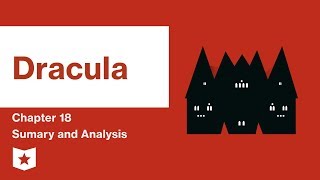 Dracula  Chapter 18 Summary amp Analysis  Bram Stoker [upl. by Savvas]