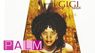 Gigi Gold amp Wax Full Album [upl. by Sivraj]