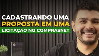 COMO CADASTRAR PROPOSTA EM UMA LICITAÇÃO NO COMPRASNET [upl. by Lorry]