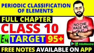 Periodic Classification Of Elements Class 10 Science  Full Chemistry Chapter 5 One ShotTarget 95 [upl. by Kessler]