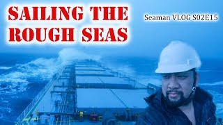 Sailing The Rough Seas  Seaman Vlog [upl. by Doubler]