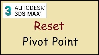 How to reset Pivot Point to center of object in 3DS Max [upl. by Arezzini]