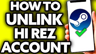 How To Unlink Hi Rez Account from Steam EASY [upl. by Allesiram377]