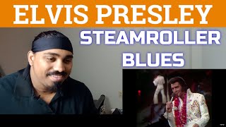 ELVIS PRESLEY STEAMROLLER BLUES REACTION [upl. by Demp]